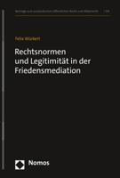 Rechtsnormen Und Legitimitat in Der Friedensmediation 3848788950 Book Cover