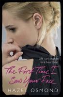The First Time I Saw Your Face 1849164193 Book Cover