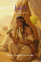 Jael: la mujer del martillo (Spanish Edition) B0FSKR2729 Book Cover