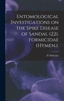 Entomological Investigations on the Spike Disease of Sandal (22). Formicidae (Hymen.). 1015292216 Book Cover