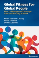 Global Fitness for Global People: How to Manage and Leverage Cultural Diversity at Work 0648184439 Book Cover