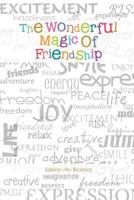 The Wonderful Magic of Friendship 1469176270 Book Cover