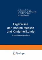 Ergebnisse Der Inneren Medizin Und Kinderheilkunde: Achtunddreissigster Band 3642887937 Book Cover