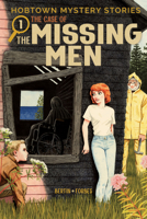 Hobtown Mystery Stories Vol. 1: The Case Of The Missing Men 163715240X Book Cover