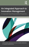 An Integrated Approach to Innovation Management: A Corporate Social Responsibility Perspective 1032872438 Book Cover