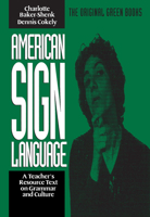 American Sign Language Green Books, A Teacher's Resource Text on Grammar and Culture (American Sign Language Series) 093032384X Book Cover