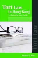 Tort Law in Hong Kong: An Introductory Guide 9888028596 Book Cover