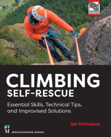 Climbing Self-Rescue: Essential Skills, Technical Tips & Improvised Solutions 1680516205 Book Cover