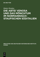 Die Abtei Venosa Und Das Monchtum Im Normannisch-Staufischen Suditalien 3484820802 Book Cover