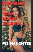 Hotwife: A Very Merry XXXmas B0FSTJHXCR Book Cover