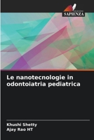 Le nanotecnologie in odontoiatria pediatrica 6209639380 Book Cover
