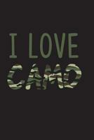 I Love Camo: Camouflage lover 1724876767 Book Cover