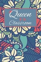 Queen Of The Classroom: 18 Month Planner, Jan 2020 - Aug 2021, Perfect For Teacher's Up Until The End Of School 2021 - Daily/Weekly Planner 1673758630 Book Cover