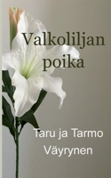 Valkoliljan Poika (Finnish Edition) 9528009328 Book Cover