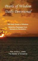 Pearls of Wisdom Daily Devotional, 365 Daily Doses of Wisdom, Selective Passages from Genesis to Revelation 1938714113 Book Cover