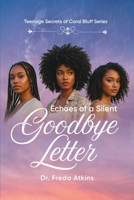 Echoes of a Silent Goodbye Letter 1964804345 Book Cover