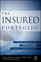 The Insured Portfolio: Your Gateway to Stress-Free Global Investments 047057514X Book Cover