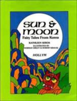 Sun and Moon: Fairy Tales from Korea 0930878256 Book Cover