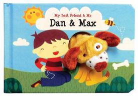 Dan & Max Finger Puppet Book: My Best Friend & Me Finger Puppet Books 0764166344 Book Cover