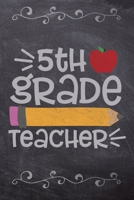 5th Grade Teacher: School Book For Students and Teachers: Compact 6x9 Size For Back To School Writing And Drawing 1088926592 Book Cover