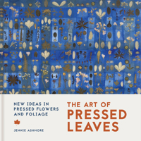 Leafworks: New Ideas in Pressed Leaves and Flowers 1849947775 Book Cover