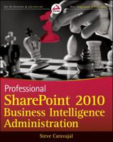 Professional Sharepoint 2010 Business Intelligence Administration 1118003748 Book Cover