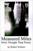 Measured Miles: More Thought Than Poetry 0759640076 Book Cover