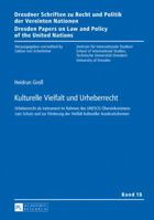 Kulturelle Vielfalt Und Urheberrecht: Urheberrecht ALS Instrument Im Rahmen Des Unesco-Uebereinkommens Zum Schutz Und Zur Foerderung Der Vielfalt Kult 3631644132 Book Cover