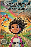 Growing Stronger with Each New Challenge 1300131713 Book Cover
