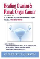 Healing Ovarian & Female Organ Cancer 1937920070 Book Cover