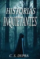 Historias Inquietantes 1532732368 Book Cover