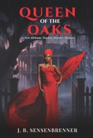 Queen of the Oaks: A New Orleans Voodoo Murder Mystery B0GXPDKPS6 Book Cover
