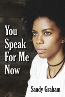 You Speak For Me Now B09M544RL9 Book Cover