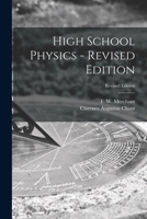 High School Physics - Revised Edition; Revised Edition 1013882377 Book Cover