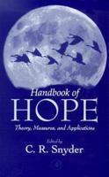 Handbook of Hope: Theory, Measures, and Applications 0126540500 Book Cover