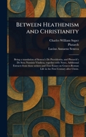 Between Heathenism and Christianity 1023473410 Book Cover