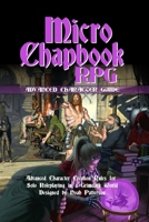 Micro Chapbook RPG: Advanced Character Guide B0989X2M4Z Book Cover