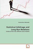 Statistical Arbitrage and Long Run Relations: Evidence from two different stock markets 3639340191 Book Cover