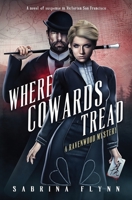 Where Cowards Tread 1955207143 Book Cover