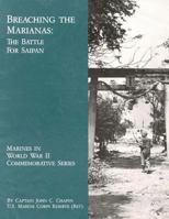 Breaching the Marianas: The Battle for Saipan 1482029839 Book Cover