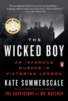 The Wicked Boy: The Mystery of a Victorian Child Murderer 0143110462 Book Cover