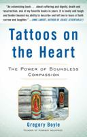 Tattoos On the Heart: The Power of Boundless Compassion