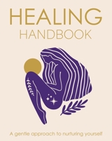 Healing Handbook: A gentle approach to nurturing yourself 1398858102 Book Cover