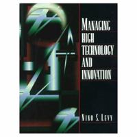 Managing High Technology and Innovation 0023704624 Book Cover