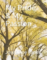 My Pride & My Passion 1693067315 Book Cover