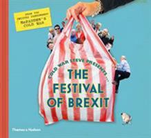 Cold War Steve Presents... The Festival of Brexit 0500022895 Book Cover