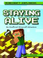 Staying Alive: An Unofficial Minecraft(r) Adventure 1538384167 Book Cover