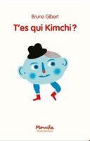 T'es qui, Kimchi ? 2211000231 Book Cover