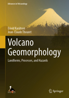 Volcano Geomorphology: Landforms, Processes, and Hazards (Advances in Volcanology) 3031776925 Book Cover