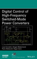 Digital Control of High-Frequency Switched-Mode Power Converters 1118935101 Book Cover